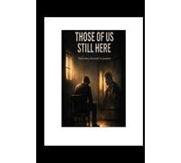 Those of Us Still Here