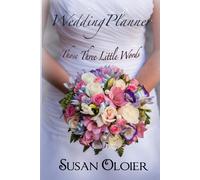 Those Three Little Words: 3 (Wedding Planner)