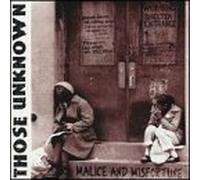Those Unknown - Malice & Misfortune