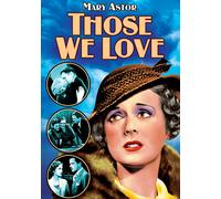 Those We Love (DVD) Mary Astor Kenneth MacKenna Lilyan Tashman Tommy Conlon