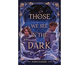 Those We See in the Dark