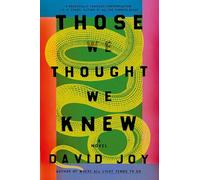 Those We Thought We Knew: The new literary crime thriller from the prizewinning master of American noir fiction