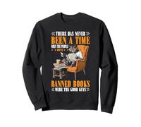 Those Who Ban Books Were Never The Good Guys - Sweatshirt
