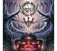 Those Who Bring The Torture - Piling Up