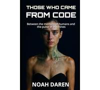 Those Who Came From Code: Between the memory of humans and the pulse of machines
