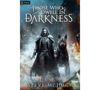 Those Who Dwell In Darkness