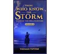 Those Who Know the Storm: Tales of the Hellfighters Volume III