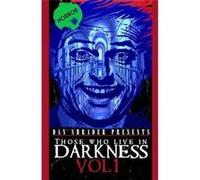 Those Who Live in Darkness Volume One - Dan Shrader - Amazon Digital Services LLC KDP - Livre en Anglais Dan ShraderDan Shrader (Auteur)