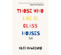 Those Who Live In Glass Houses