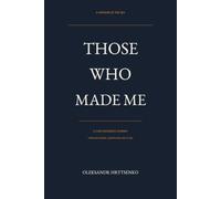 Those Who Made Me: A Chief Engineer's Journey Through People, Lessons and Life at Sea