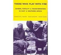 Those Who Play With Fire, London School of Economics Monographs on Social Anthropology Series Bwire Kaare, Todd Sanders (Auteur)