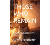 THOSE WHO REMAIN: BOOK 3 : as long as you're still here