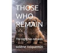 THOSE WHO REMAIN: The night has not won
