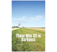 Those Who Sit In Darkness