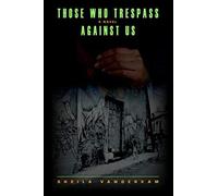 Those Who Trespass Against Us