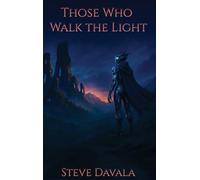 Those Who Walk the Light