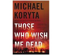 Those Who Wish Me Dead