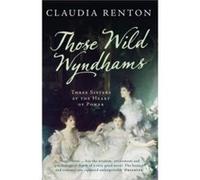 Those Wild Wyndhams by Claudia Renton Paperback Book Claudia Renton, (Auteur)