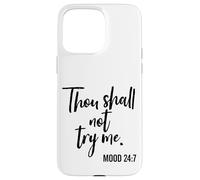 Thou Shall Not Try Me Mom 24:7 Pinceau Coque pour iPhone 15 Pro Max