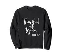 Thou Shall Not Try Me Mood 24:7 Brosse Sweatshirt