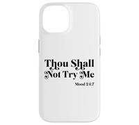 Thou Shall Not Try Me Mood 24:7 Cool Quotes Graphic Design Coque pour iPhone 14
