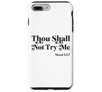Thou Shall Not Try Me Mood 24:7 Cool Quotes Graphic Design Coque pour iPhone 7 Plus/8 Plus