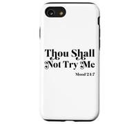 Thou Shall Not Try Me Mood 24:7 Cool Quotes Graphic Design Coque pour iPhone SE (2020) / 7/8