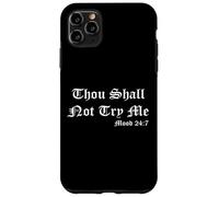 Thou Shall Not Try Me Mood 27:7 Funny Quotes Graphic Design Coque pour iPhone 11 Pro Max