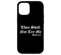Thou Shall Not Try Me Mood 27:7 Funny Quotes Graphic Design Coque pour iPhone 12/12 Pro