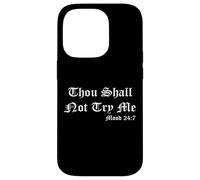 Thou Shall Not Try Me Mood 27:7 Funny Quotes Graphic Design Coque pour iPhone 14 Pro