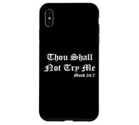 Thou Shall Not Try Me Mood 27:7 Funny Quotes Graphic Design Coque pour iPhone XS Max