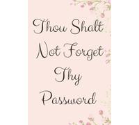 Thou Shalt Not Forget Thy Password: Organized Password Log Book with Categories, Login Details & Humorous Christian Phrases | 6x9 inches, 101 pages| Great for Christian gifts and holidays