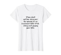Thou Shalt Not Lose Sleep Over The Opinion Irrelevant B-TCH T-Shirt Graphique avec Valeur