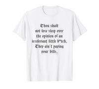 Thou Shalt Not Lose Sleep Over The Opinion Irrelevant B-TCH T-Shirt Graphique avec Valeur