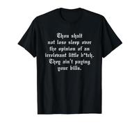 Thou Shalt Not Lose Sleep Over The Opinion Irrelevant B-TCH T-Shirt Graphique avec Valeur