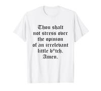 Thou Shalt Not Stress Over Opinion Irrelevant Little B-TCH T-Shirt