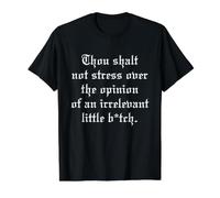 Thou Shalt Not Stress Over Opinion Irrelevant Little B-TCH T-Shirt Graphique avec Valeur, Homme, Noir, M