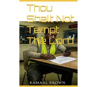 Thou Shalt Not Tempt the Lord