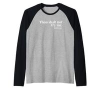 Thou Shalt Not Try Me Mood 24:7 Design biblique drôle et impertinent Manche Raglan