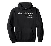 Thou Shalt Not Try Me Mood 24:7 Design biblique drôle et impertinent Sweat à Capuche
