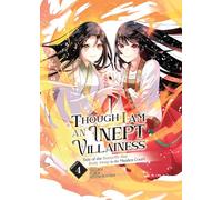 Though I Am an Inept Villainess: Tale of the Butterfly-Rat Body Swap in the Maiden Court (Manga) Vol. 4
