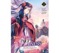 Though I Am an Inept Villainess: Tale of the Butterfly-Rat Body Swap in the Maiden Court (Light Novel) Vol. 2