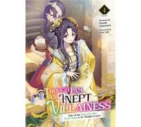 Though I Am an Inept Villainess Tale of the ButterflyRat Body Swap in the Maiden Court Light Novel Vol. 4 by Satsuki Nakamura Satsuki Nakamura (Auteur)