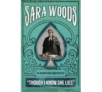 Though I Know She Lies: An Antony Maitland Mystery