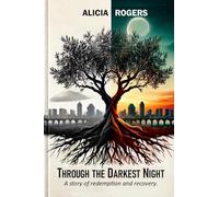 Though the Darkest Night: A Story of Redemption and Recovery