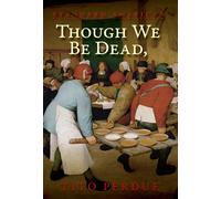 Though We Be Dead, Yet Our Day Will Come