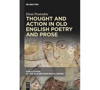 Thought And Action In Old English Poetry And Prose