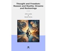 Thought and Freedom: Reason and Reality: Dreams and Reckonings