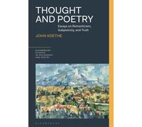 Thought And Poetry: Essays On Romanticism, Subjectivity, And Truth