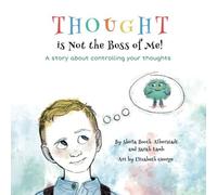 Thought Is Not The Boss Of Me!